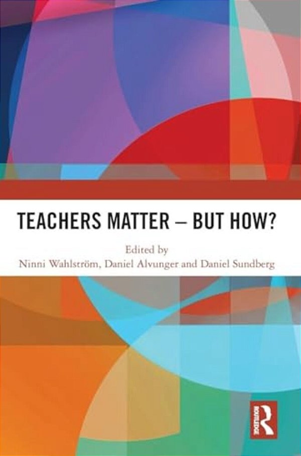 Teachers Matter - But How?-..