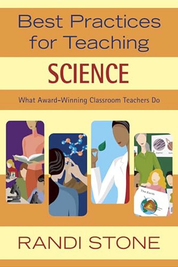 Best Practices For Teaching Science: What Award-Winning Classroom Teachers Do-..