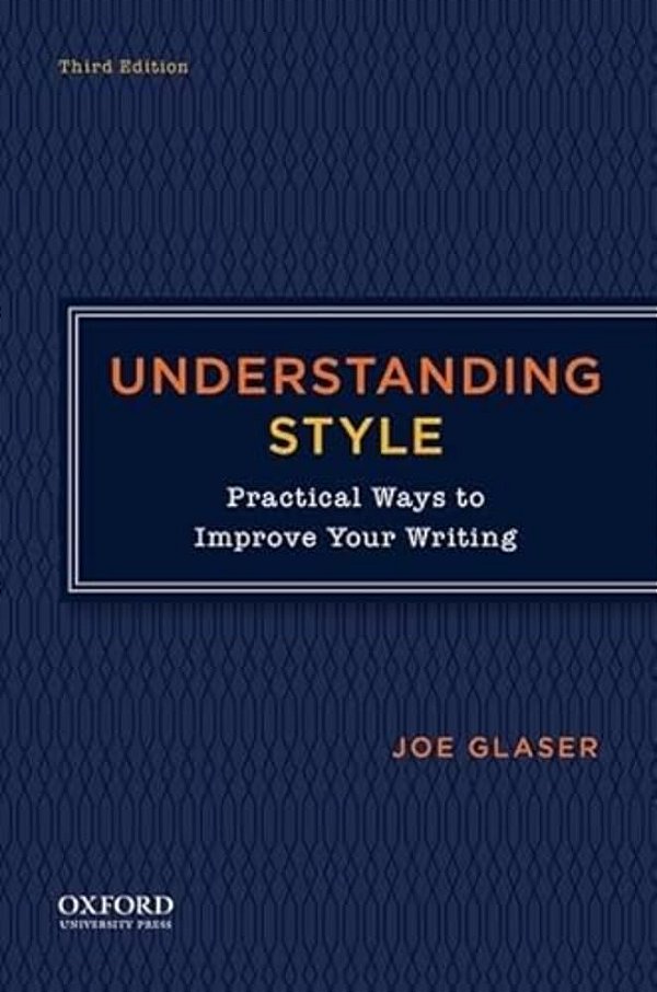 Understanding Style: Practical Ways To Improve Your Writing-..