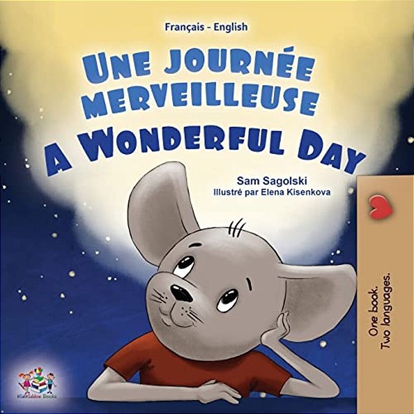 A Wonderful Day (French English Bilingual Book For Kids)-..
