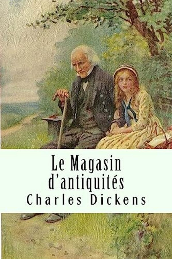 Le Magasin D'Antiquités: Tome I-..