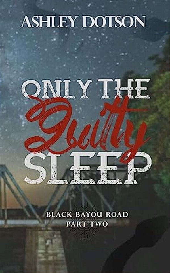 Only The Guilty Sleep-..