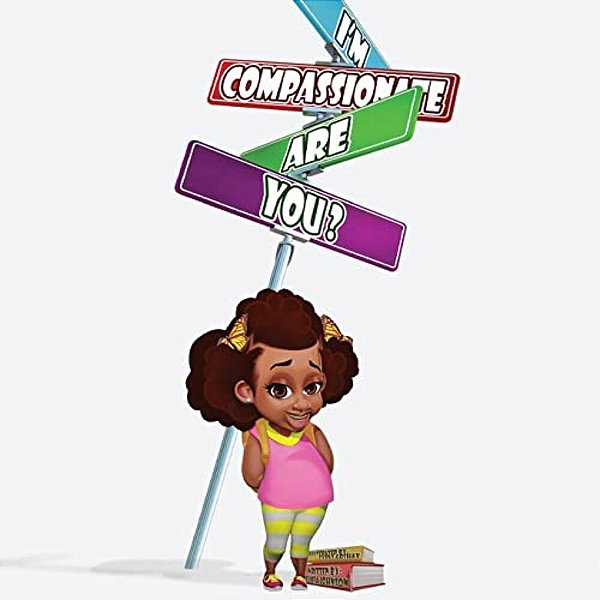 I'm Compassionate, Are You?: Im Compassionate Are You-..