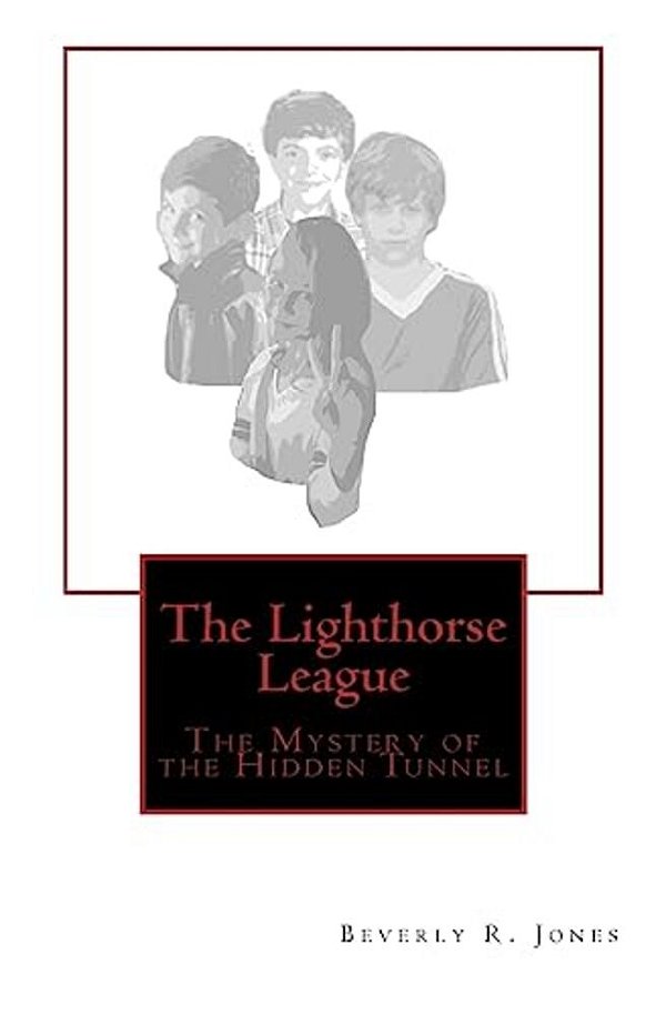 The Lighthorse League: The Mystery Of The Hidden Tunnel-..