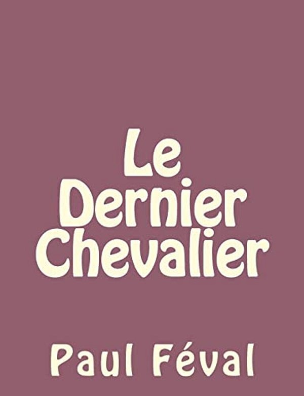 Le Dernier Chevalier-..