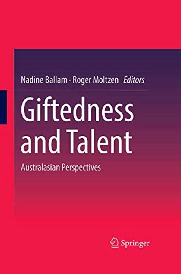 Giftedness And Talent: Australasian Perspectives-..