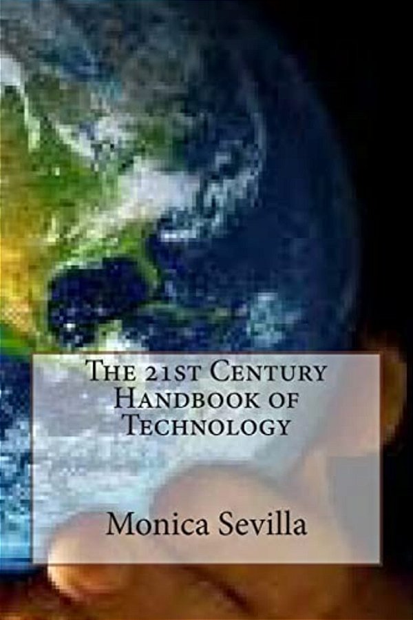 The 21St Century Handbook Of Technology: Integrating Technology Across The Curriculum-..