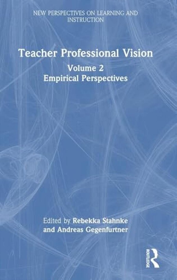 Teacher Professional Vision: Empirical Perspectives-..