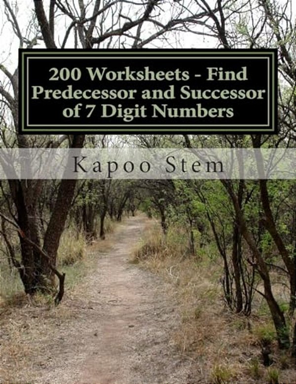 200 Worksheets - Find Predecessor And Successor Of 7 Digit Numbers: Math Practice Workbook-..