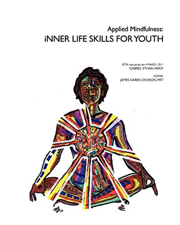 Applied Mindfulness: Inner Life Skills For Youth-..