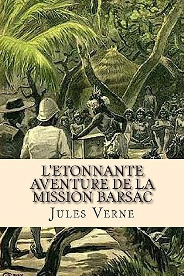 L'Etonnante Aventure De La Mission Barsac-..