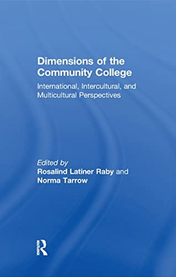 Dimensions Of The Community College: International, Intercultural, And Multicultural Perspectives-..