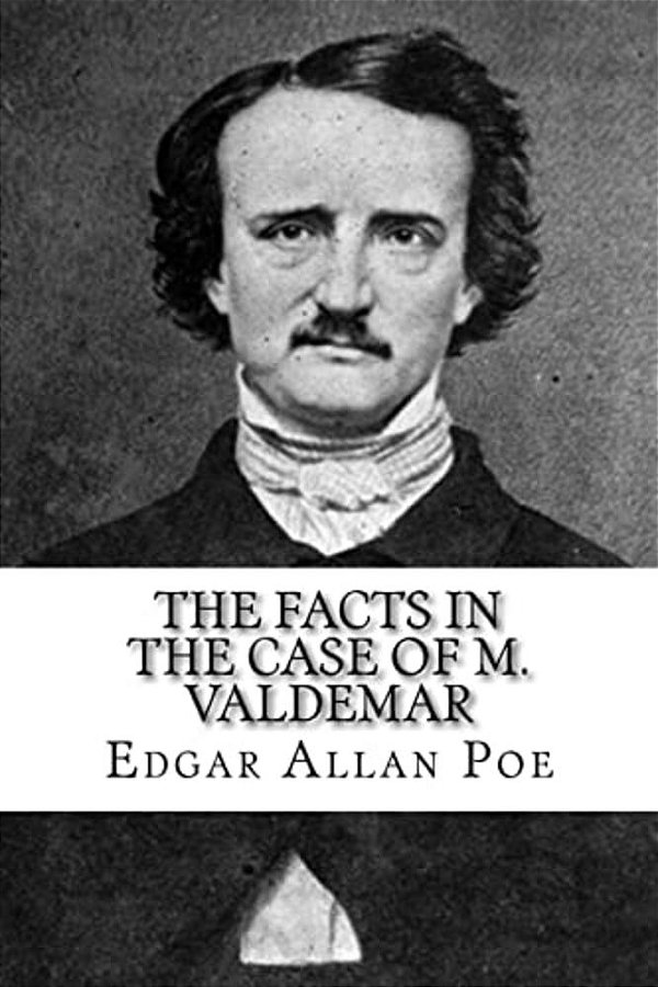 The Facts In The Case Of M. Valdemar-..
