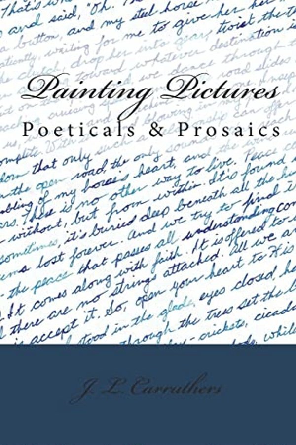 Painting Pictures: Poeticals & Prosaics-..