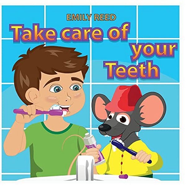 Take Care Of Your Teeth: Motivating Your Child To Brush Their Teeth (Bedtime Story Readers Picture Book)-..