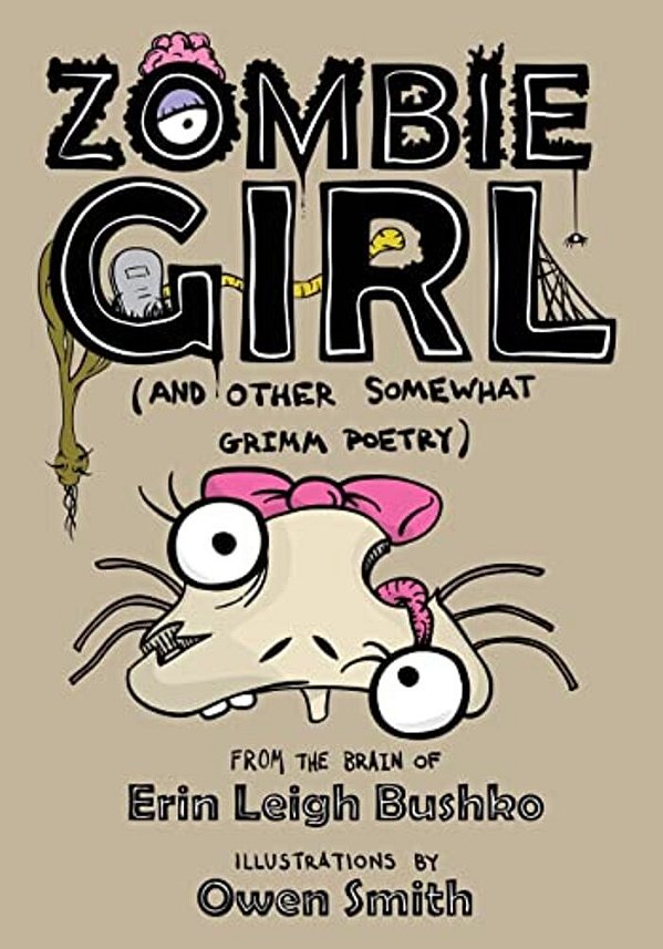 Zombie Girl And Other Somewhat Grimm Poetry-..