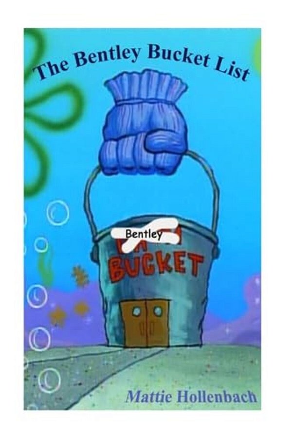 Bentley Bucket List: The Buckets Of Bentley-..