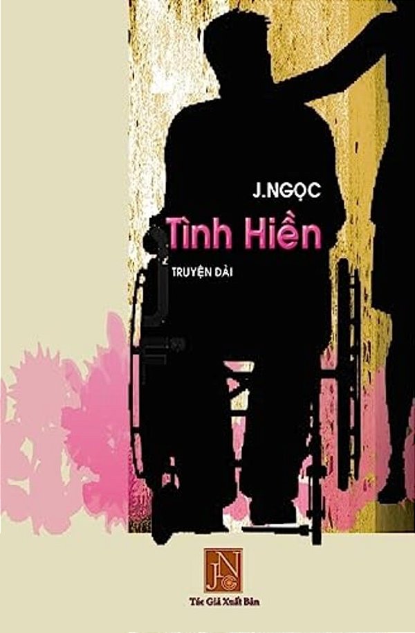 Tinh Hien: Tinh Hien, Truyen Dai, Tac Gia J. Ngoc, Cau Truyen Tinh Yeu Day Dau Kho Giua Nguoi Linh Chien Va Nguoi Con Gai Truong L-..