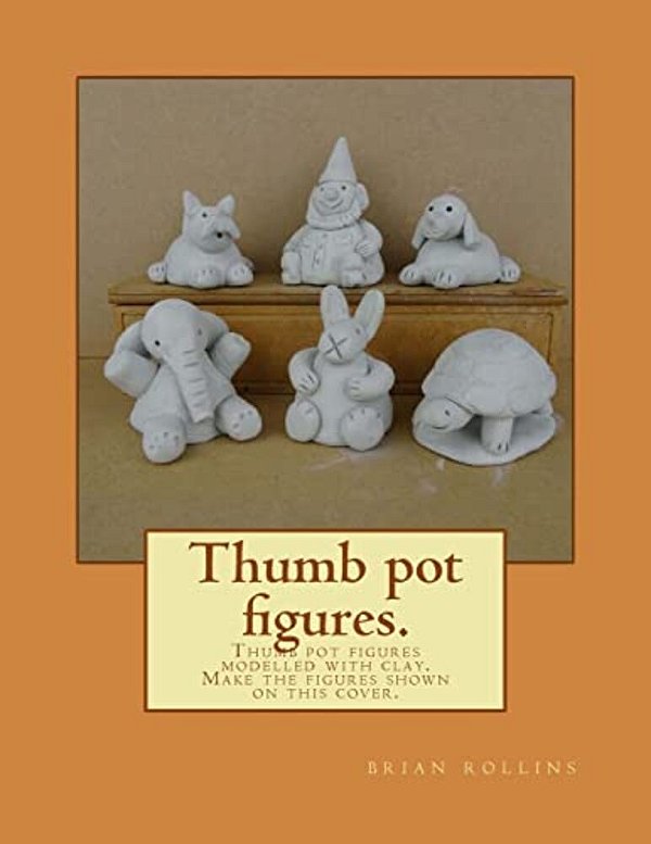 Thumb Pot Figures.: Thumb Pot Figures Modelled With Clay. -..
