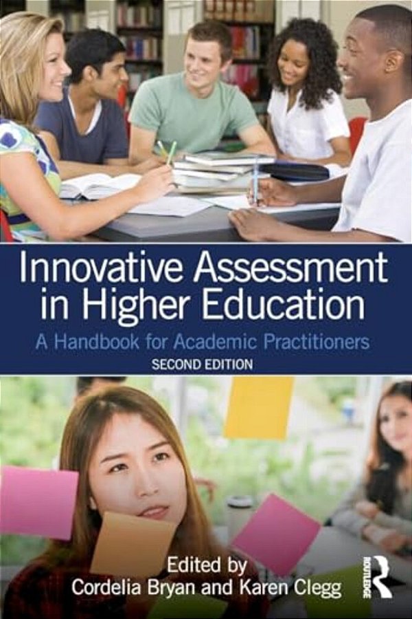 Innovative Assessment In Higher Education: A Handbook For Academic Practitioners-..