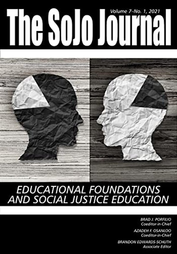 Sojo Journal Vol 7 Issue 1: Educational Foundations And Social Justice Education-..