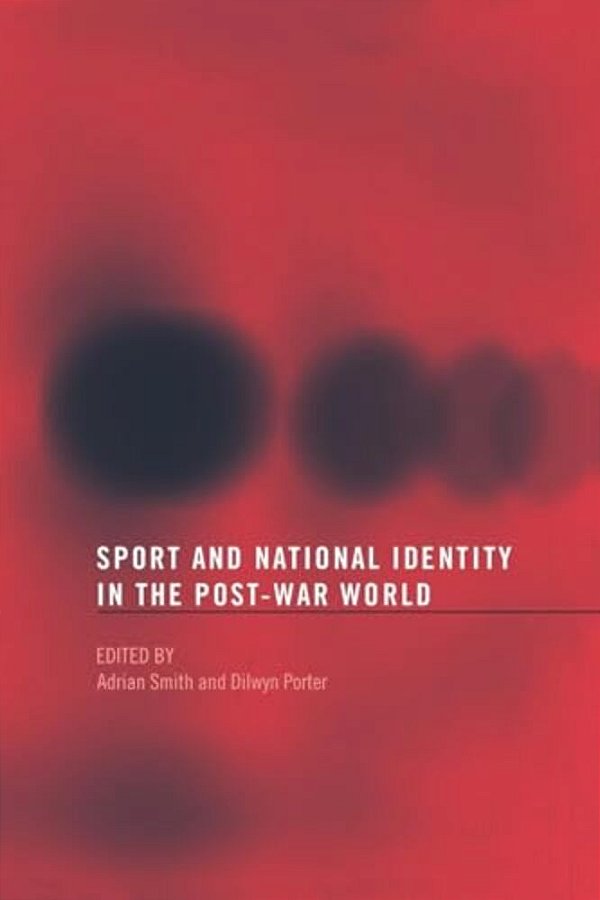 Sport And National Identity In The Post-War World-..
