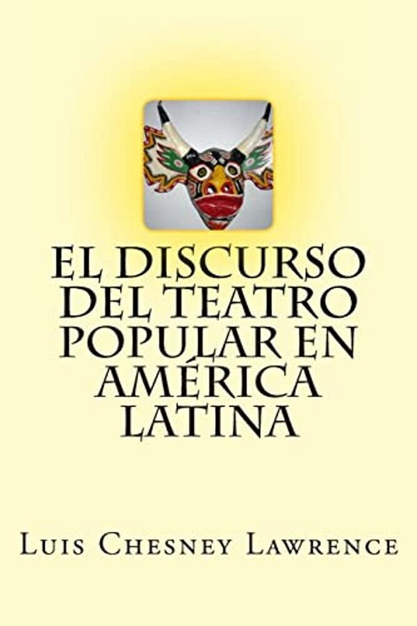 El Discurso Del Teatro Popular En America Latina-..
