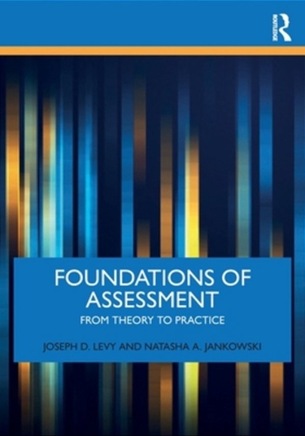 Foundations Of Assessment: From Theory To Practice-..
