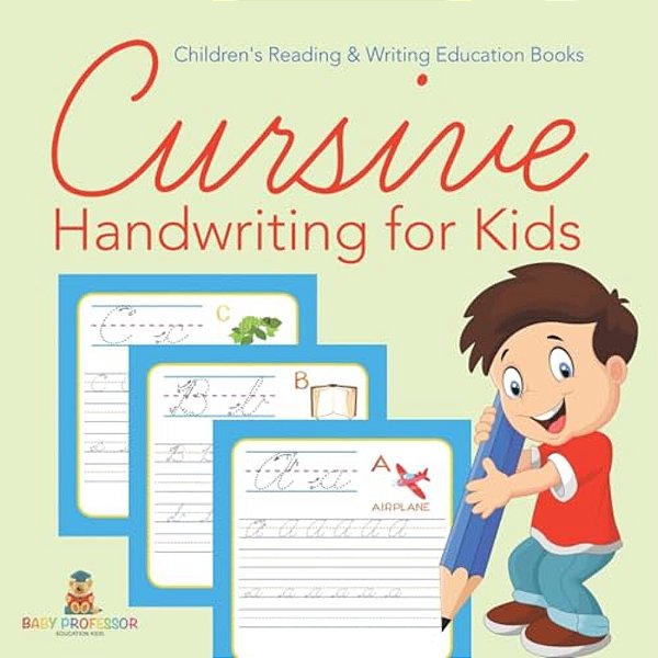 Cursive Handwriting For Kids: Children's Reading & Writing Education Books-..