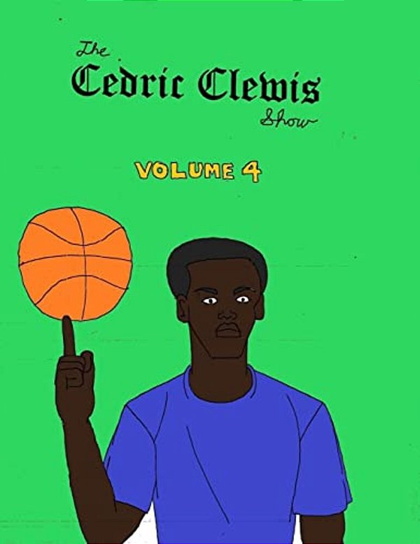 Cedric Clewis Show Volume 4-..