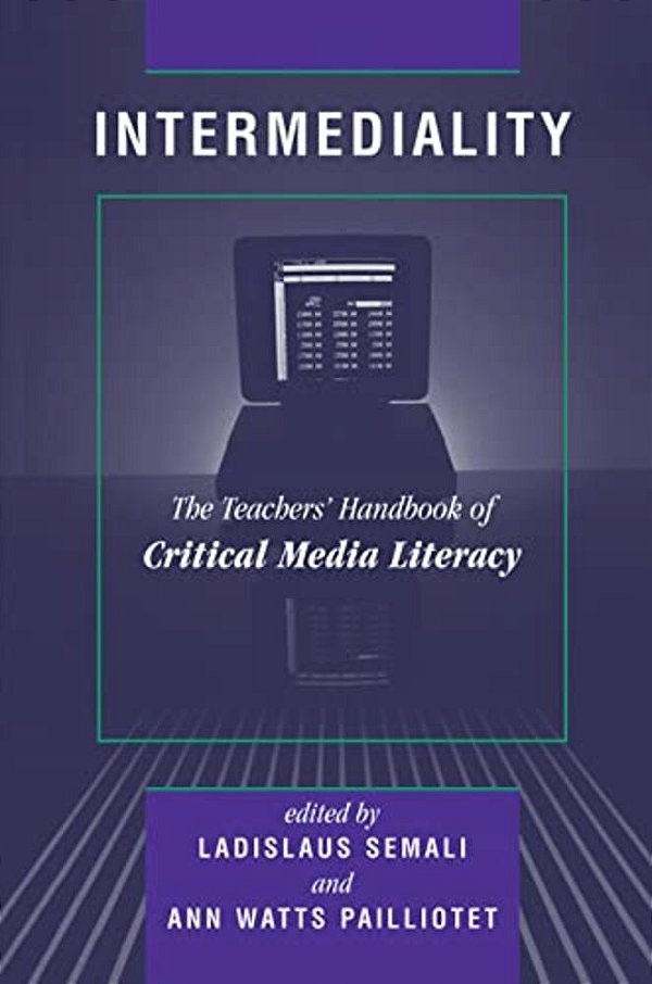 Intermediality: Teachers' Handbook Of Critical Media Literacy-..