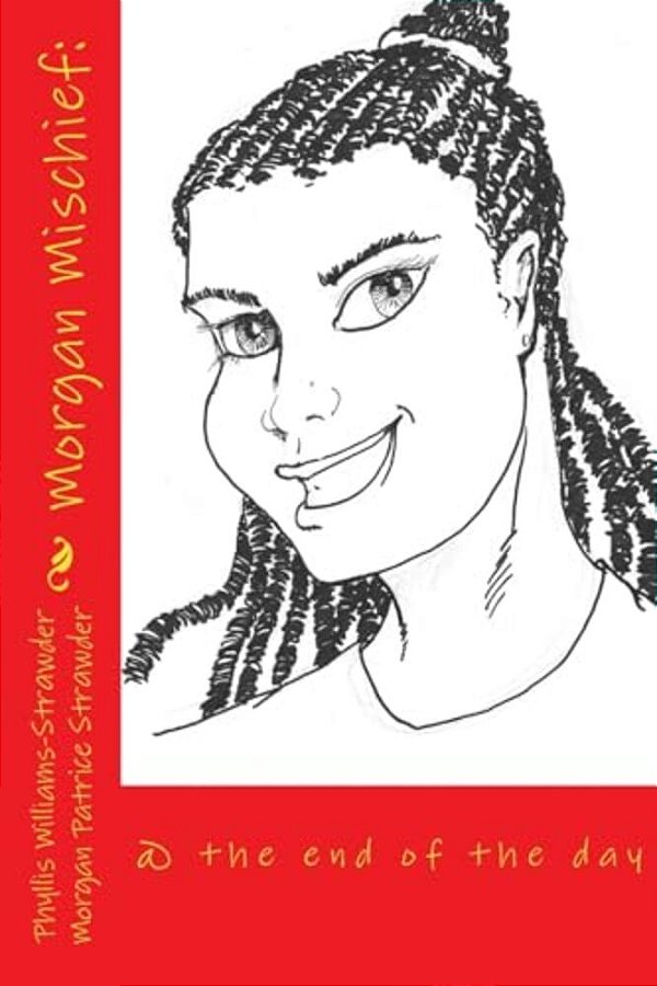 Morgan Mischief: @ The End Of The Day-..