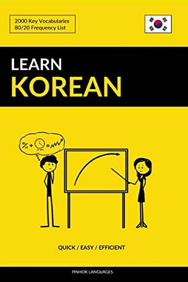 Learn Korean - Quick/Easy/efficient: 2000 Key Vocabularies-..