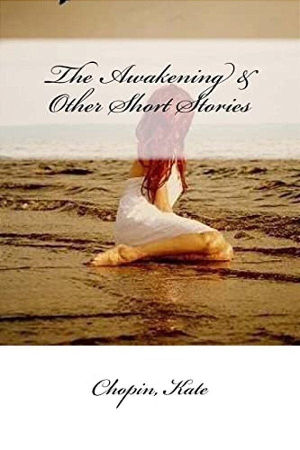 The Awakening & Other Short Stories-..