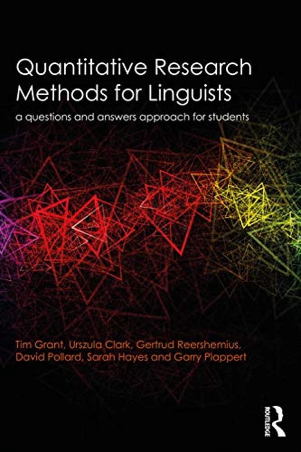 Quantitative Research Methods For Linguists: A Questions And Answers Approach For Students-..