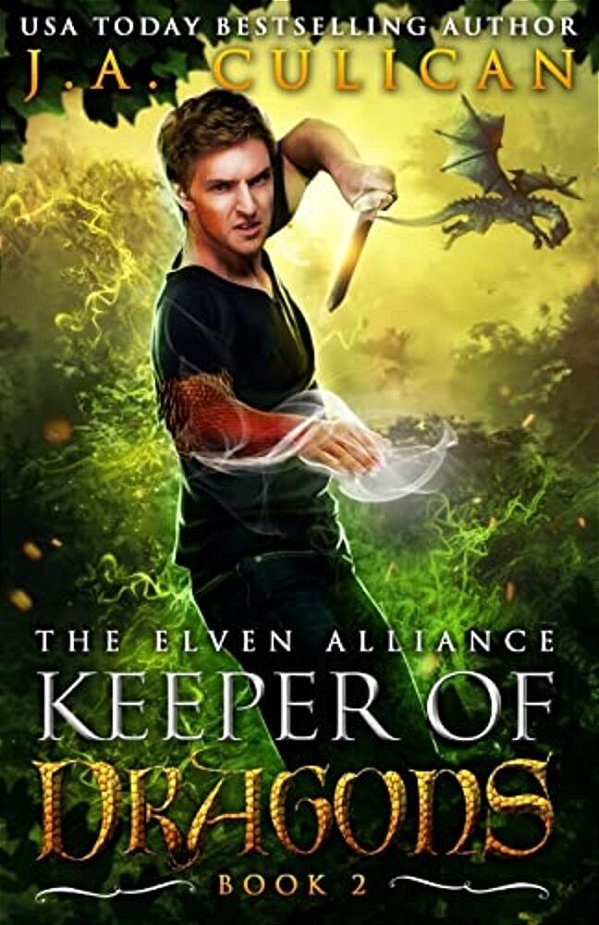 The Keeper Of Dragons: The Elven Alliance-..