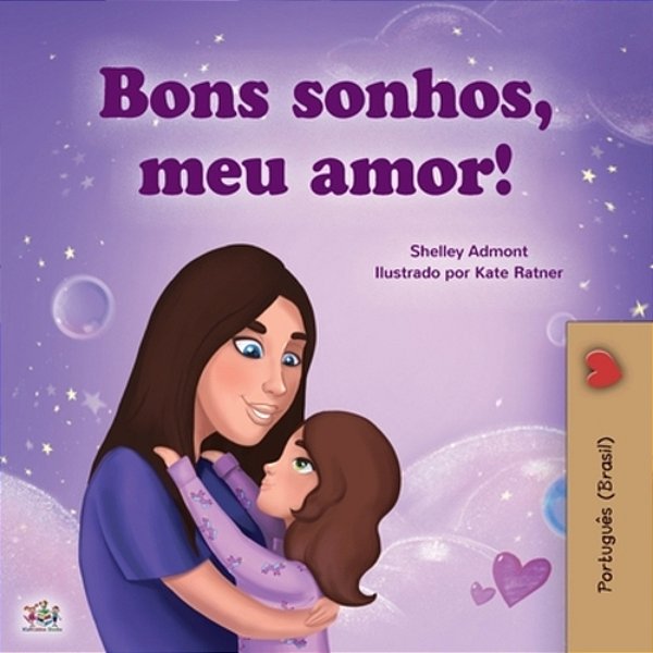 Sweet Dreams, My Love (Portuguese Children's Book For Kids -Brazil): Brazilian Portuguese-..