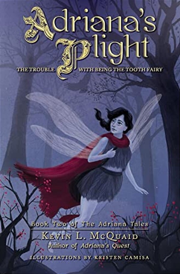 Adriana's Plight: The Trouble With Being The Tooth Fairy-..
