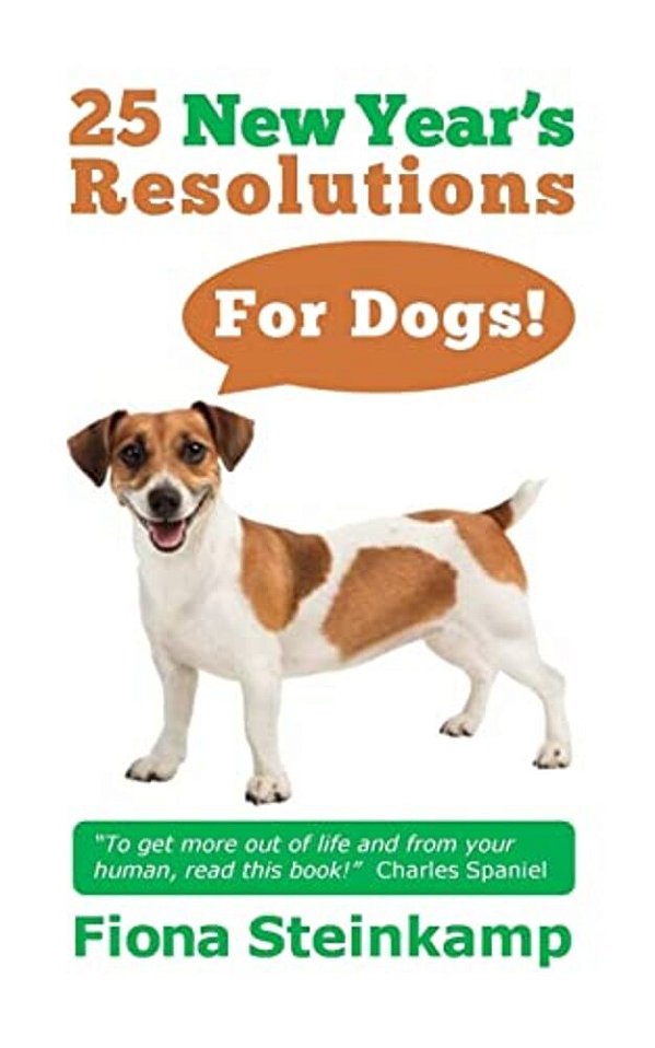 25 New Year's Resolutions - For Dogs!-..