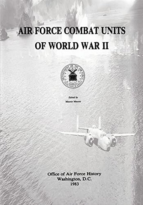 Air Force Combat Units Of World War II-..