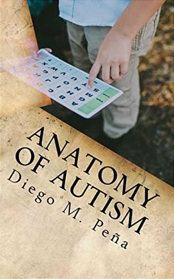 Anatomy Of Autism: A Pocket Guide For Educators, Parents, And Students-..