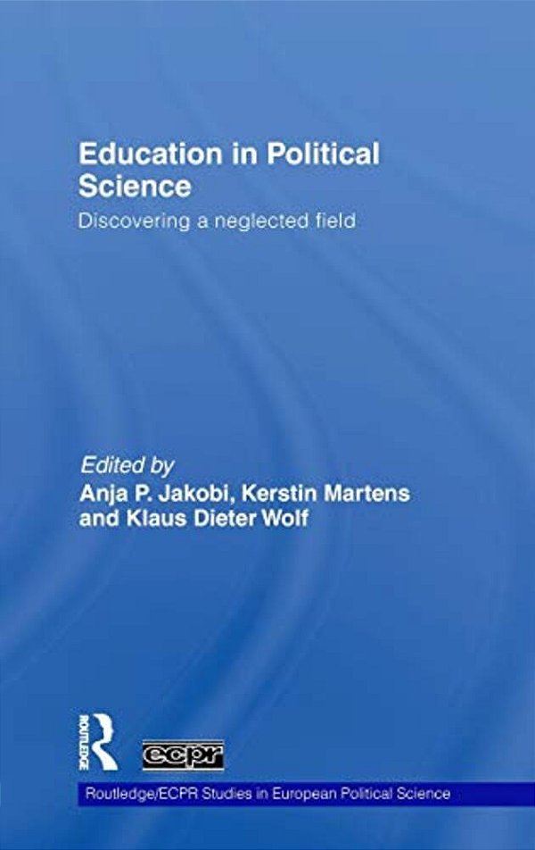 Education In Political Science: Discovering A Neglected Field-..