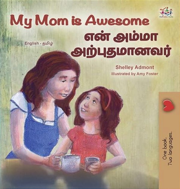 My Mom Is Awesome (English Tamil Bilingual Book For Kids)-..