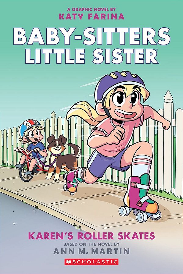 Karen's Roller Skates: A Graphic Novel (Baby-Sitters Little Sister #2) (Baby-Sitters Little Sister Graphix): Volume 2-..