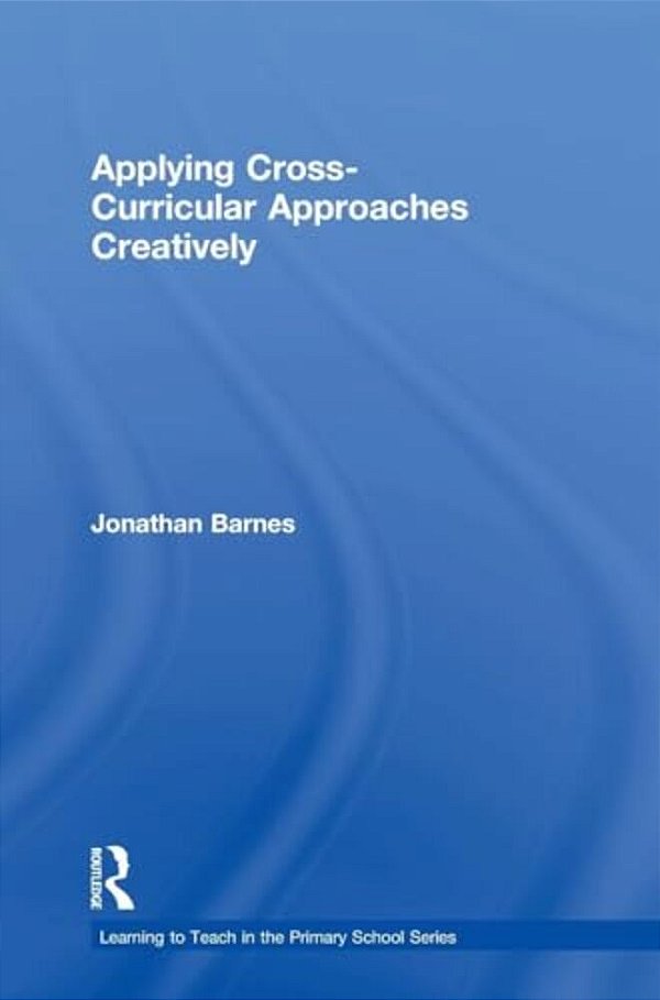 Applying Cross-Curricular Approaches Creatively-..