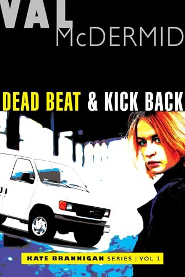 Dead Beat And Kick Back: Kate Brannigan Mysteries #1 And #2-..