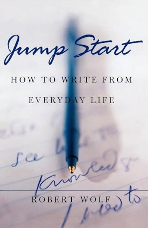 Jump Start: How To Write From Everyday Life-..
