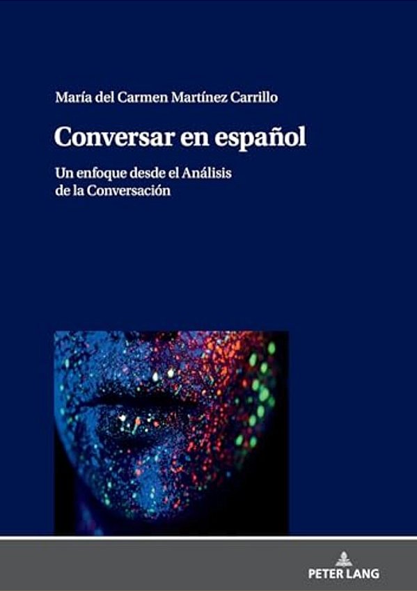 Conversar En Español: Un Enfoque Desde El Análisis De La Conversación-..