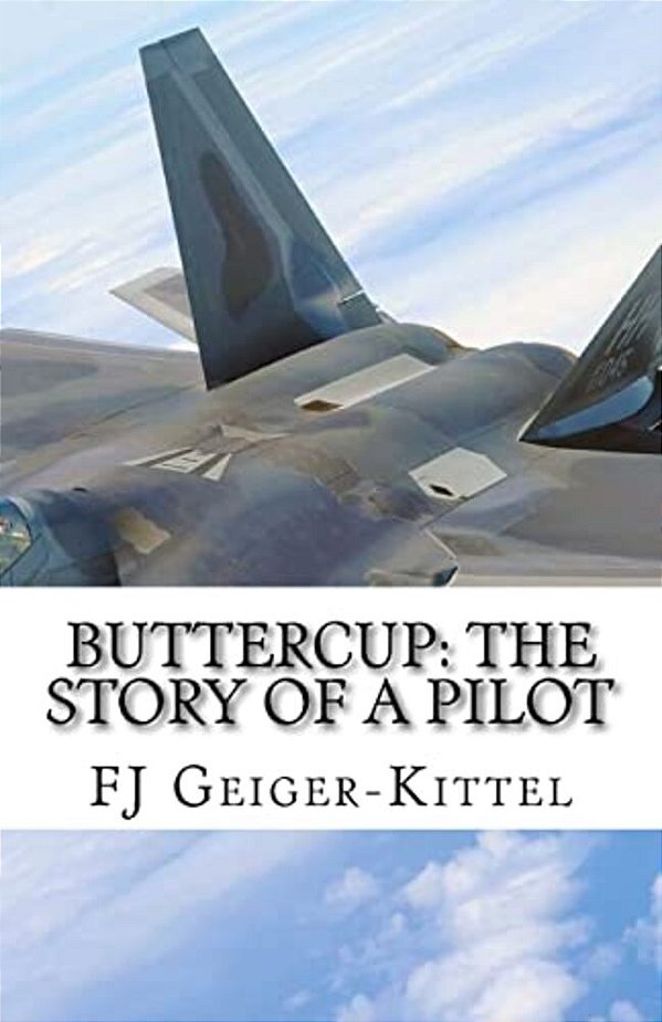 Buttercup: The Story Of A Pilot-..