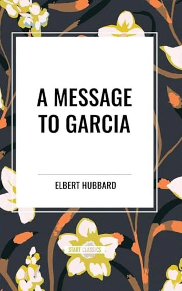 Message To Garcia-..